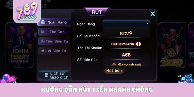 Hướng dẫn rút tiền nhanh chóng