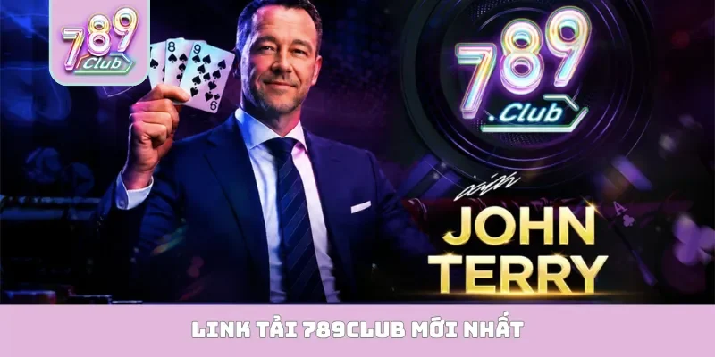 Link tải 789Club mới nhất