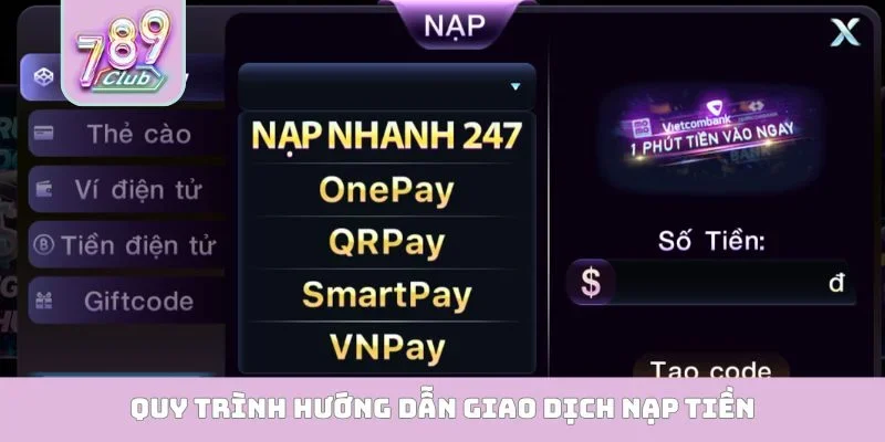 Quy trình hướng dẫn giao dịch nạp tiền