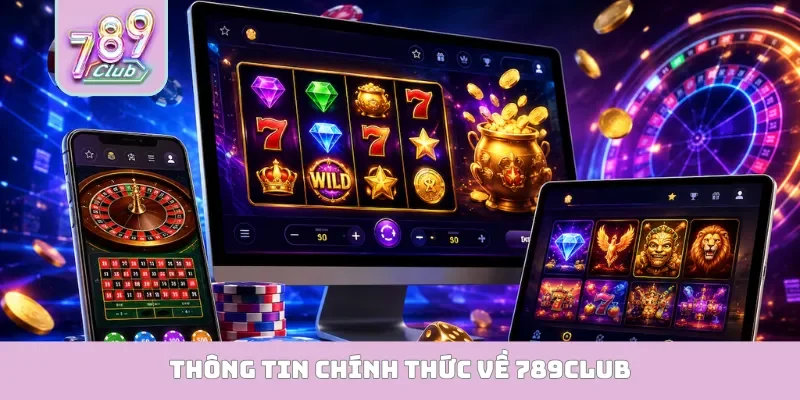 Thông tin chính thức về 789Club